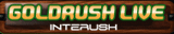 GOLDRUSH LIVE